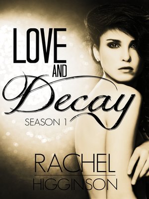 Love and Decay, Season One Omnibus - ebook